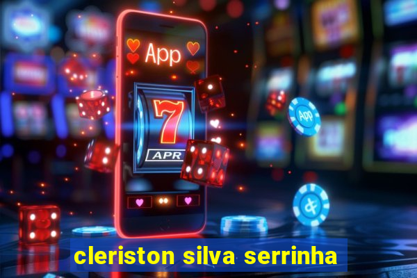 cleriston silva serrinha